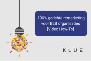 Read more about the article 100% gerichte remarketing met Klue [Video How-To]